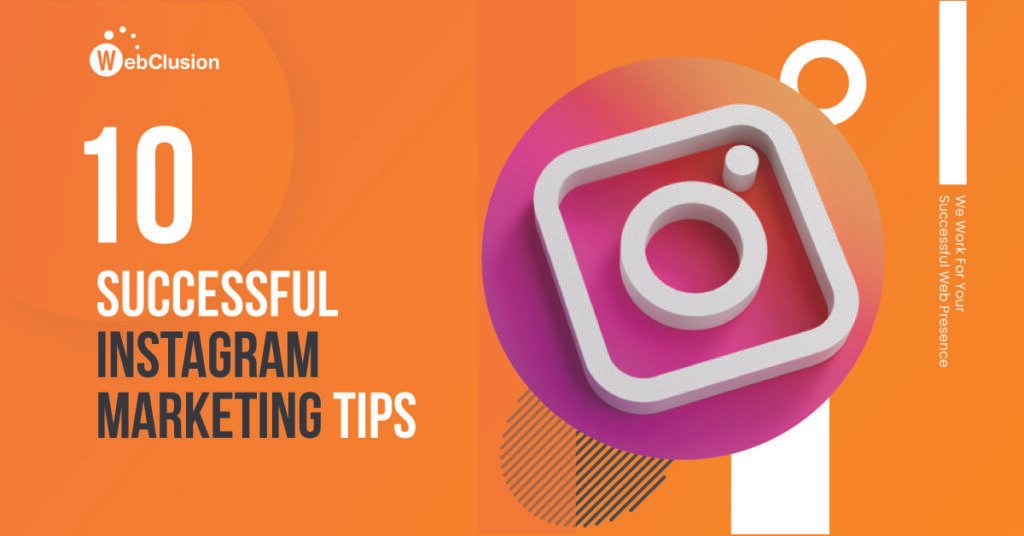 10 Successful Instagram Marketing Tips For Business
